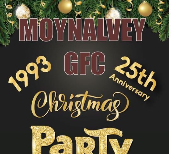 ***MOYNALVEY GFC CHRISTMAS PARTY***   –   Tickets Now On Sale