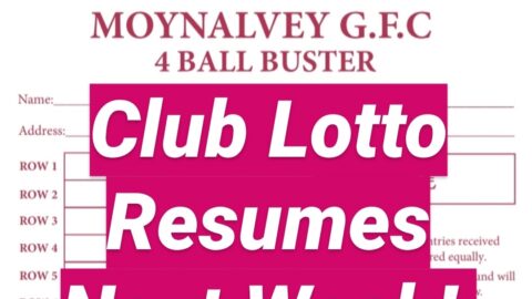 Moynalvey GFC 4 Ball Buster Lotto will resume Monday 1st June!!