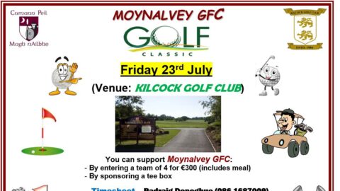 GOLF CLASSIC:  Friday 23rd July @ Kilcock Golf Club