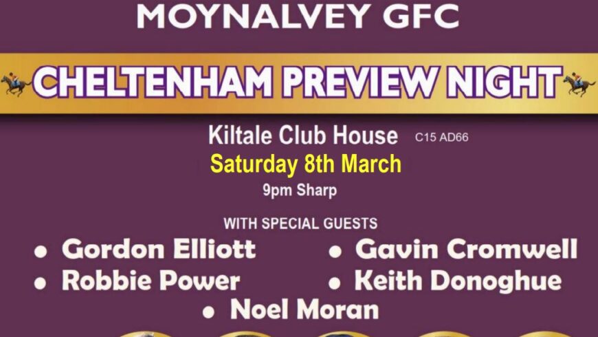 2025 CHELTENHAM PREVIEW NIGHT – Saturday 8th March – Kiltale Clubhouse – 9pm